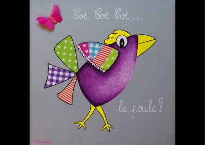 "Cot cot cot… la poule" (30/30 cm)